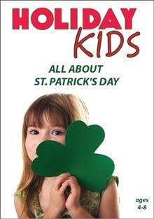 Holiday kids. All about St. Patrick's Day.