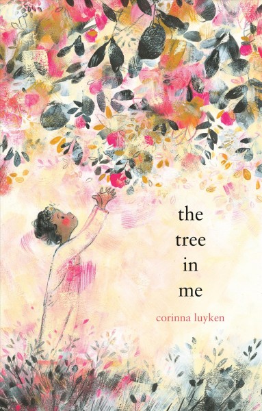 The tree in me / Corinna Luyken.