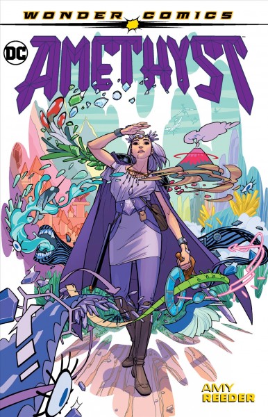 Amethyst / Amy Reeder, writer and artist ; Amy Reeder, Marissa Louise, colorists ; Gabriela Downie, letterer ; Amy Reeder, collection cover artist.