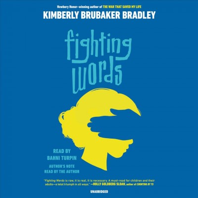 Fighting words / Kimberly Brubaker Bradley.