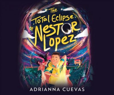 The total eclipse of Nestor Lopez / Adrianna Cuevas.