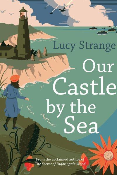 Our castle by the sea / Lucy Strange.