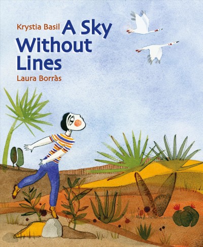 A sky without lines / Krystia Basil ; Laura Borras.