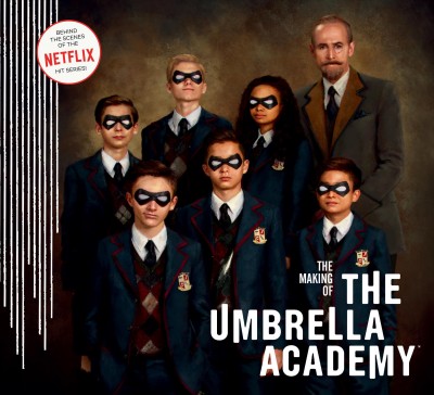 The making of the umbrella academy [electronic resource]. Gabriel Ba.