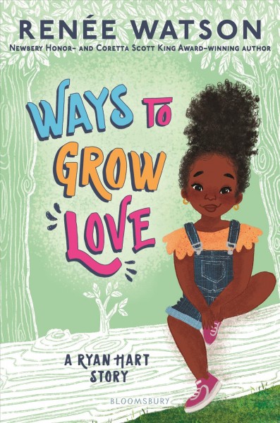 Ways to grow love : a Ryan Hart story / Renée Watson ; illustrated by Nina Mata.