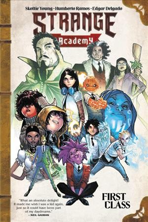 Strange Academy. Volume 1, First class / Skottie Young, writer ; Humberto Ramos, artist.