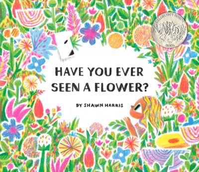Have you ever seen a flower? / Shawn Harris.