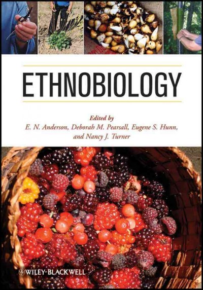 Ethnobiology / edited by E. N. Anderson, D. Pearsall, E. Hunn, N. Turner.