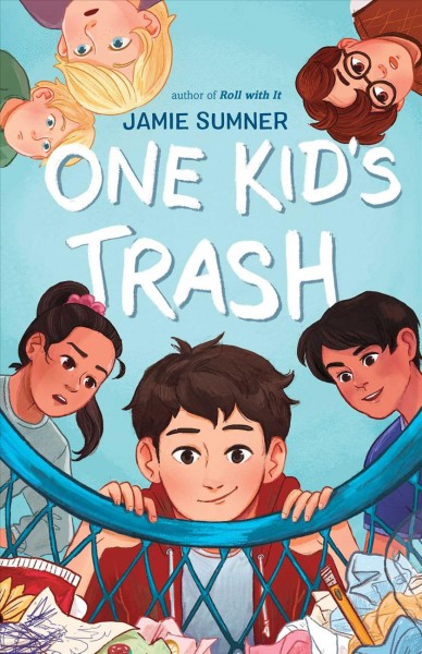 One kid's trash / Jamie Sumner.
