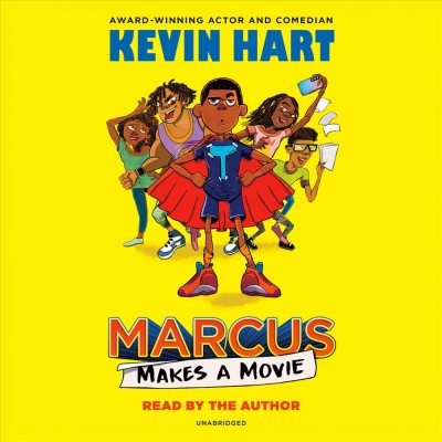 Marcus makes a movie / Kevin Hart ; with Geoff Rodkey.