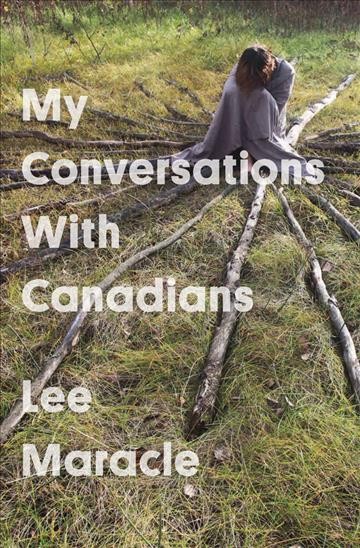 My conversations with canadians [electronic resource]. Lee Maracle.