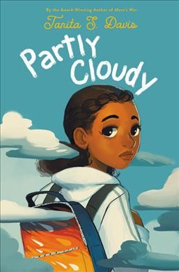 Partly cloudy / Tanita S. Davis.