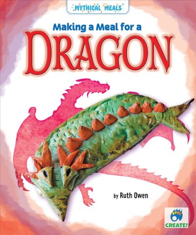 Making a meal for a Dragon / by Ruth Owen.