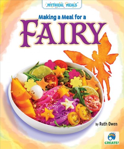 Making a meal for a fairy / by Ruth Owen.