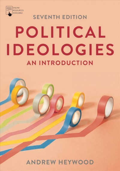 Political ideologies : an introduction / Andrew Heywood.