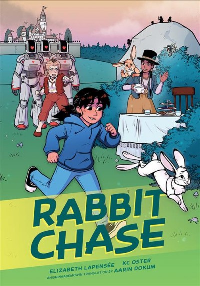 Rabbit chase / Elizabeth LaPensée ; KC Oster ; Anishinaabemowin translation by Aarin Dokum.