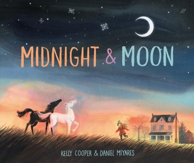 Midnight & Moon / Kelly Cooper ; & Daniel Miyares.