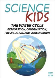 The water cycle : evaporation, condensation, precipitation, and conservation / a Wonderscape Education production ; produced by Jeff Yonis and Fred Gallo ; written by Patrice Sherman.
