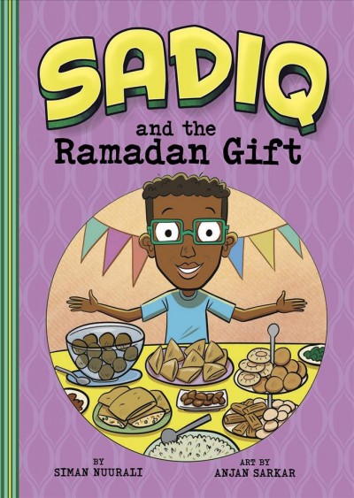 Sadiq and the Ramadan gift / by Siman Nuurali ; art by Anjan Sarkar.