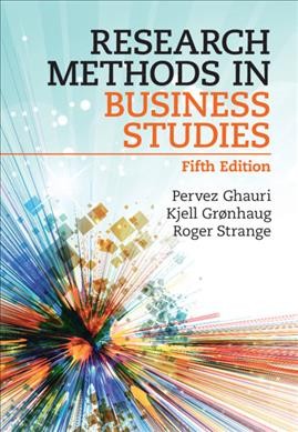 Research methods in business studies / Pervez Ghauri, Kjell Grønhaug, Roger Strange.