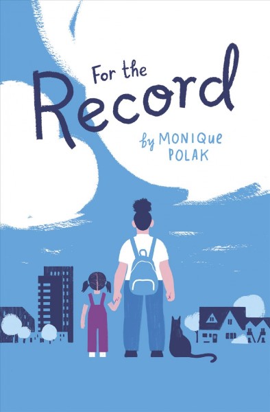 For the record / by Monique Polak.