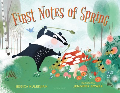 First notes of spring / Jessica Kulekjian ; illustrated by Jennifer Bower.