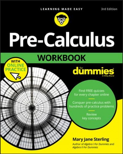 Pre-calculus workbook / by Mary Jane Sterling.