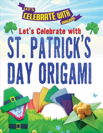 Let's celebrate with St. Patrick's Day origami / by Ruth Owen.