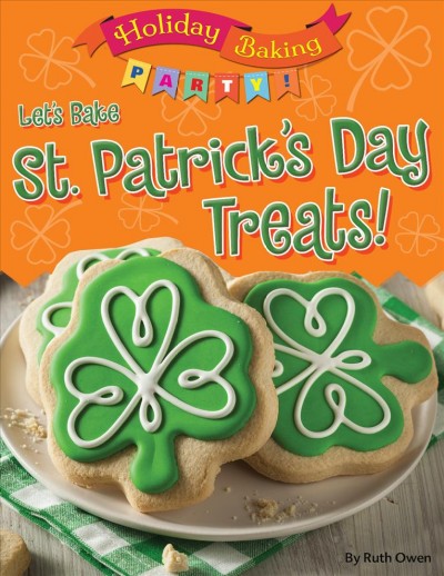 Let's bake St. Patrick's Day treats! / by Ruth Owen.