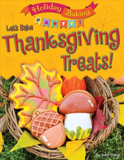 Let's bake Thanksgiving treats! / by Ruth Owen.