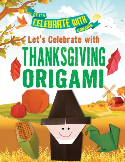 Let's celebrate with Thanksgiving origami / by Ruth Owen.