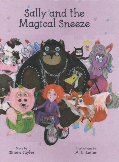 Sally and the magical sneeze / story by Simon Taylor ; illustrated by A.D. Lester.