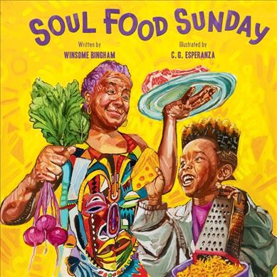 Soul food Sunday / written by Winsome Bingham.