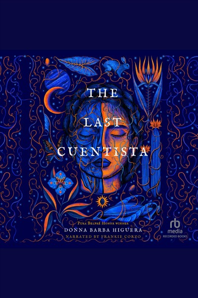 The last cuentista [electronic resource]. Donna Barba Higuera.
