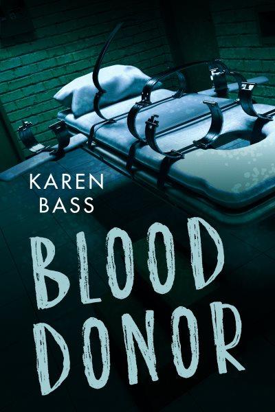Blood donor [electronic resource]. Karen Bass.