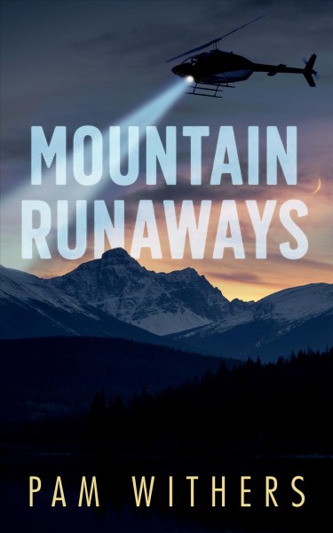 Mountain runaways [electronic resource]. Pam Withers.