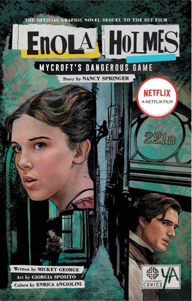 Enola Holmes. Mycroft's dangerous game / written by Mickey George ; story by Nancy Springer ; illustrated by Giorgia Sposito.