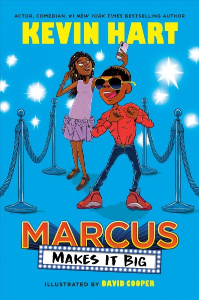 Marcus makes it big / Kevin Hart with Geoff Rodkey ; illustrated by David Cooper.
