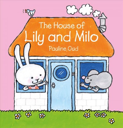 The house of Lily and Milo / by Pauline Oud.