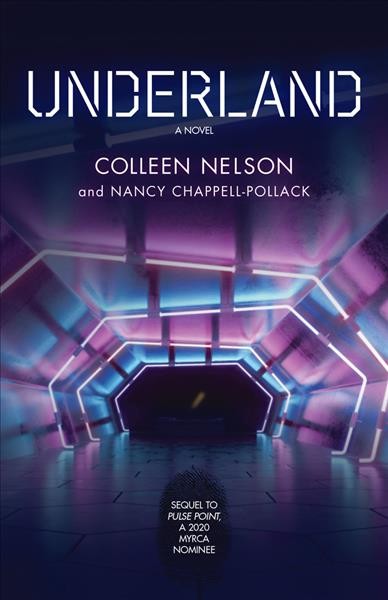 Underland : a novel / Colleen Nelson, and Nancy Chappell-Pollack.