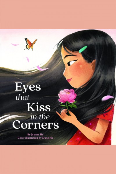 Eyes that kiss in the corners [electronic resource]. Joanna Ho.