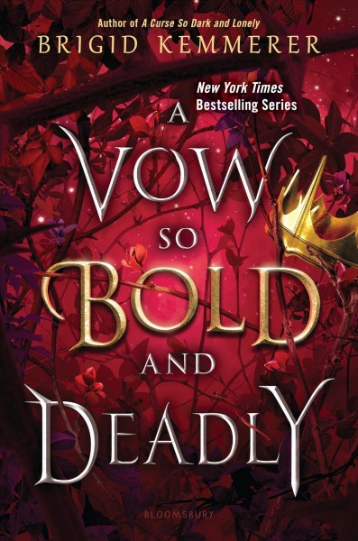 A vow so bold and deadly [electronic resource] : Cursebreakers series, book 3. Brigid Kemmerer.