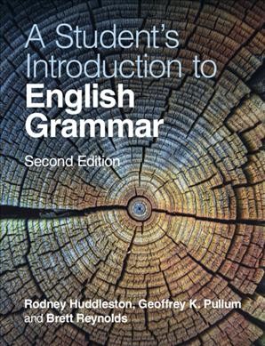 A student's introduction to English grammar / Rodney Huddleston, Geoffrey K. Pullum, Brett Reynolds.