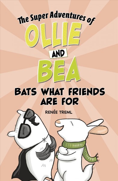Bats what friends are for / Renée Treml.