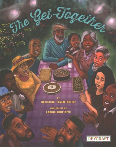 The get-together / by Christine Taylor-Butler ; illustrated by Lonnie Ollivierre.