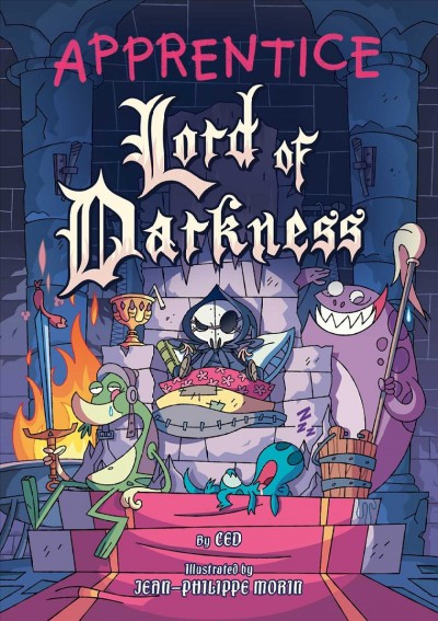 Apprentice lord of darkness / by CED ; illustrated by Jean-Philippe Morin ; English translation by Zachary R. Townsend.