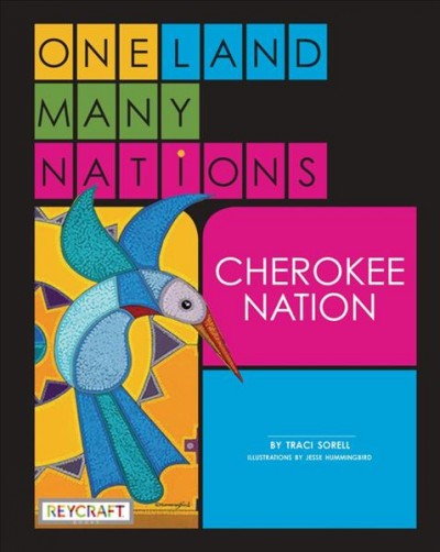 One land many nations, Cherokee nation / by Traci Sorell ; art by Jesse Hummingbird.  One land many nations, Pueblo of Laguna / by Lee Francis IV ; illustrations by Michelle Sisneros.