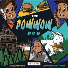 The powwow dog / by Joseph Bruchac ; illustrated by Dale Deforest.