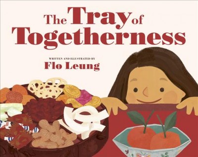 The tray of togetherness / written and illustrated by Flo Leung.