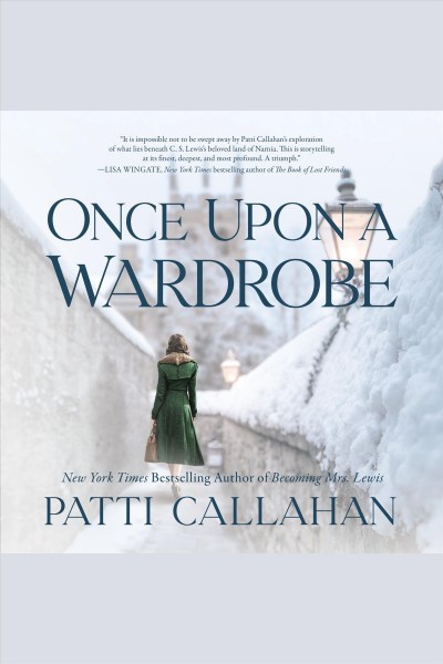 Once upon a wardrobe [electronic resource] / Patti Callahan.